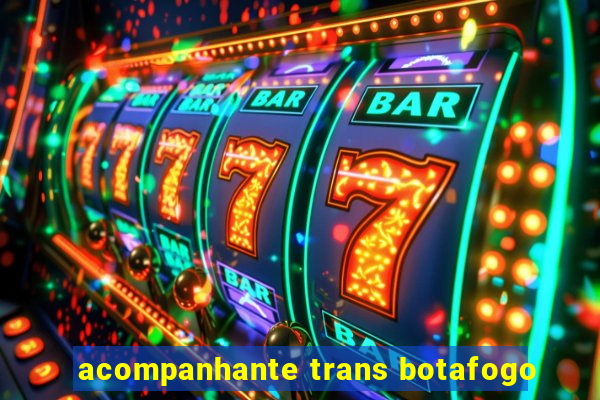 acompanhante trans botafogo